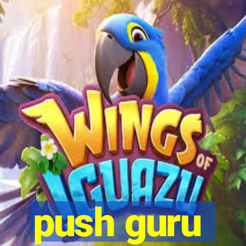 push guru